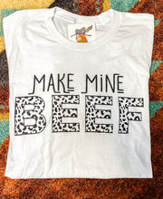Load image into Gallery viewer, Make mine beef tee
