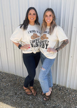Load image into Gallery viewer, I wanna be a cowboy baby oversized tee
